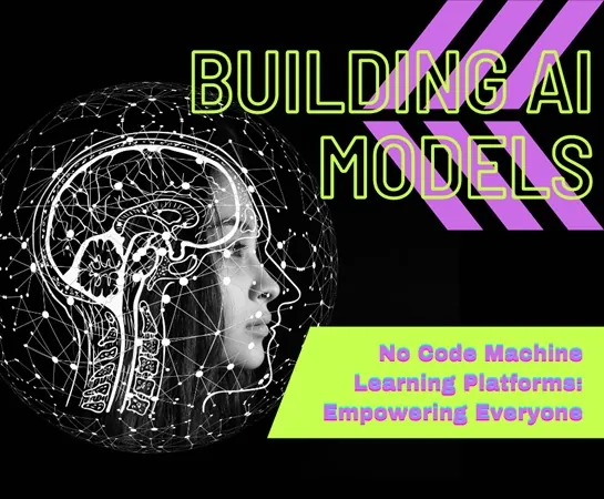 No-code Machine Learning Platforms: Empowering Everyone to Build AI Applications